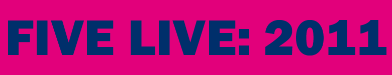 FIVE LIVE: 2011