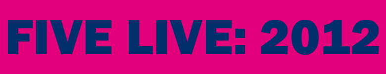 FIVE LIVE: 2012
